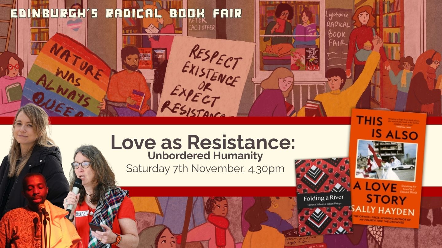 Love as Resistance: unbordered humanity, with Sally Hayden, Tawona Sitholé, Alison Phipps, chaired by Ravideep Kaur with intro from the ECHO library