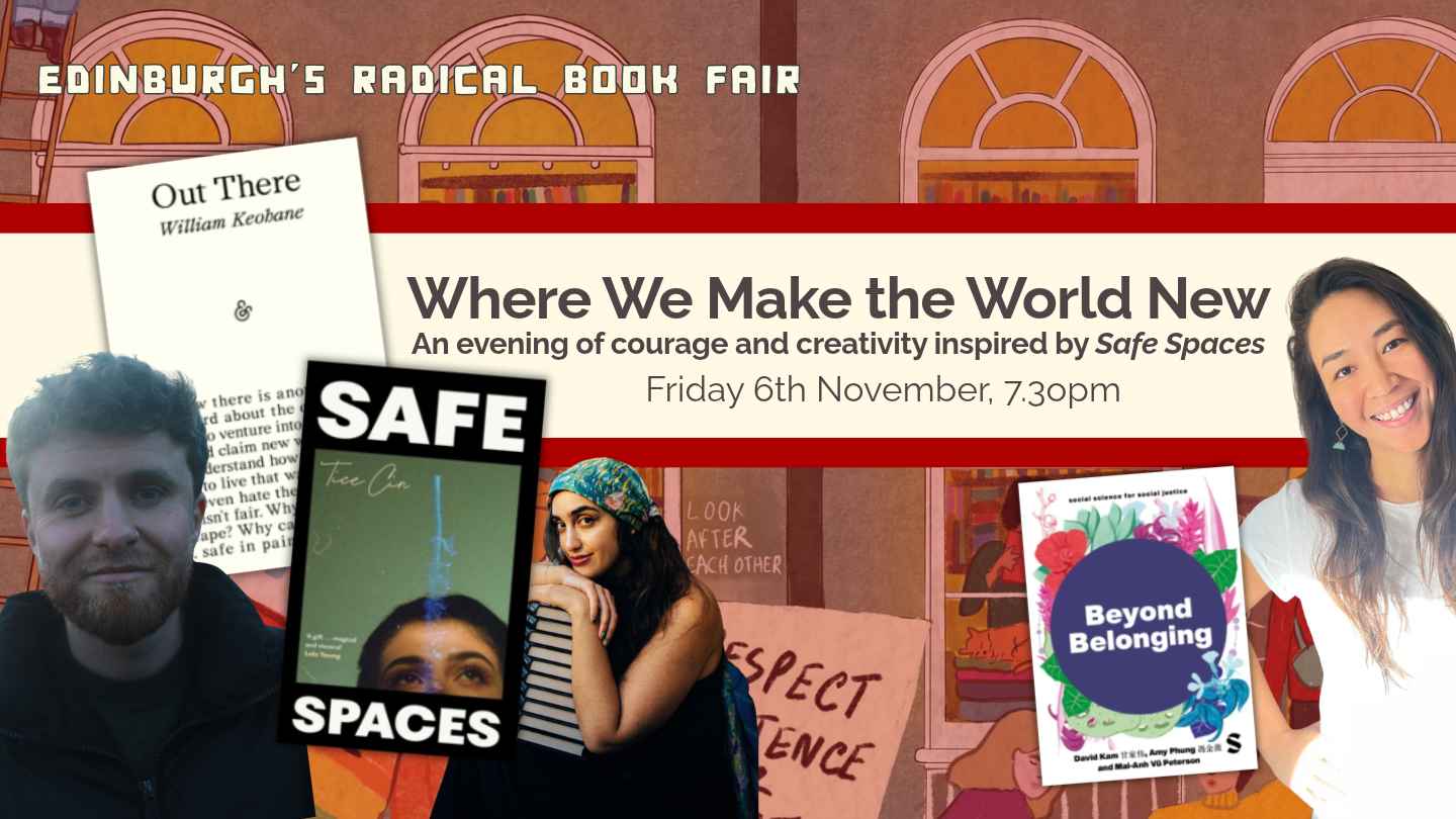Where We Make the World New: On courage and creativity inspired by Safe Spaces, with Tice Cin, Mai-Anh Vu Peterson, William Keohane, chaired by Lisa Fannen