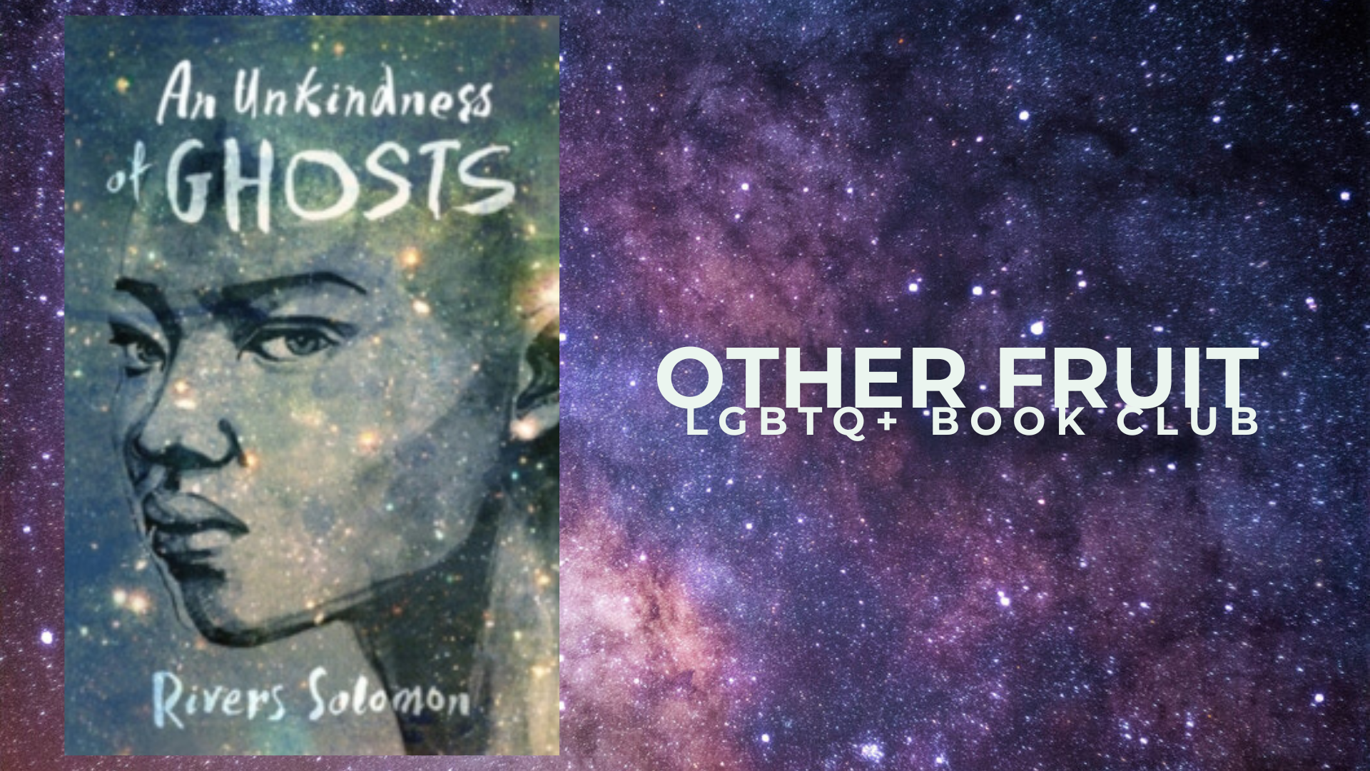Other Fruit: An Unkindness of Ghosts (Online Only), with null