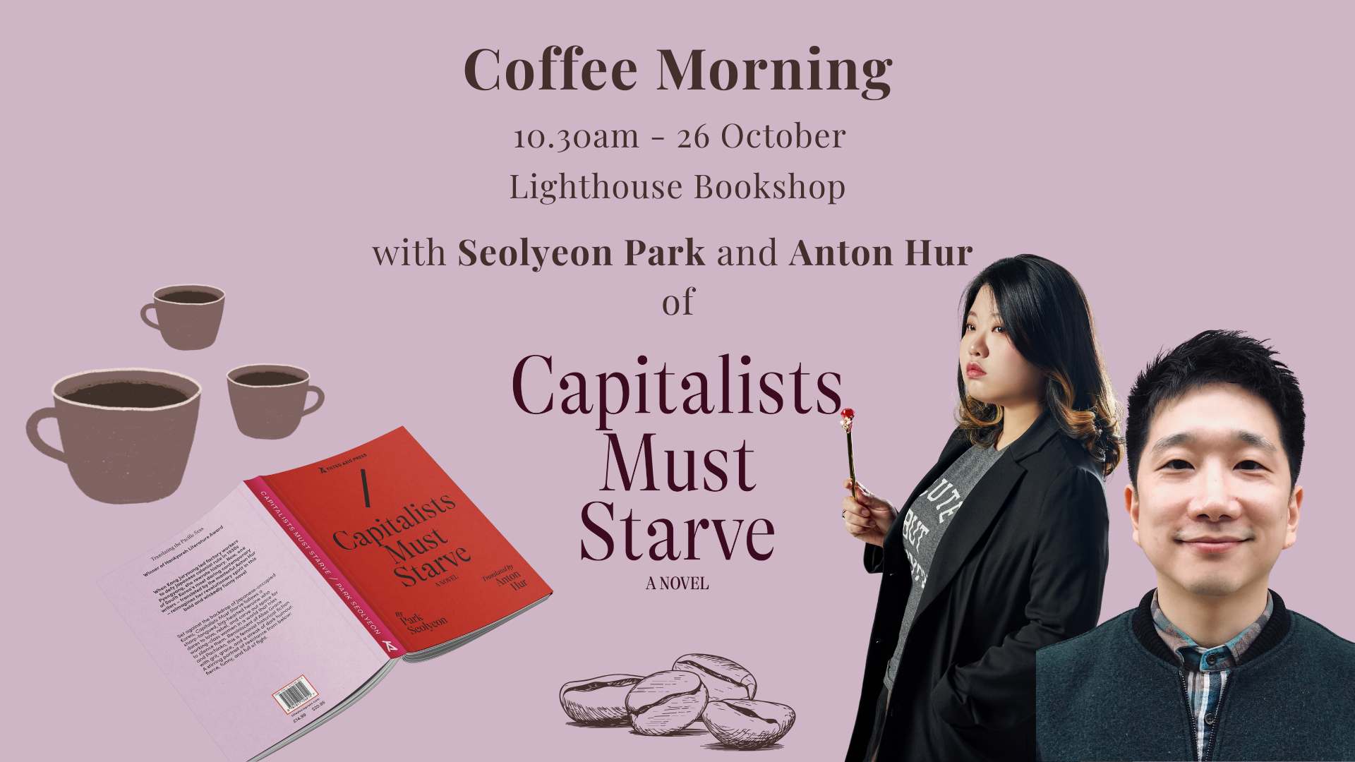 COFFEE MORNING with author and translator of Capitalists Must Starve, with Park Seolyeon & Anton Hur