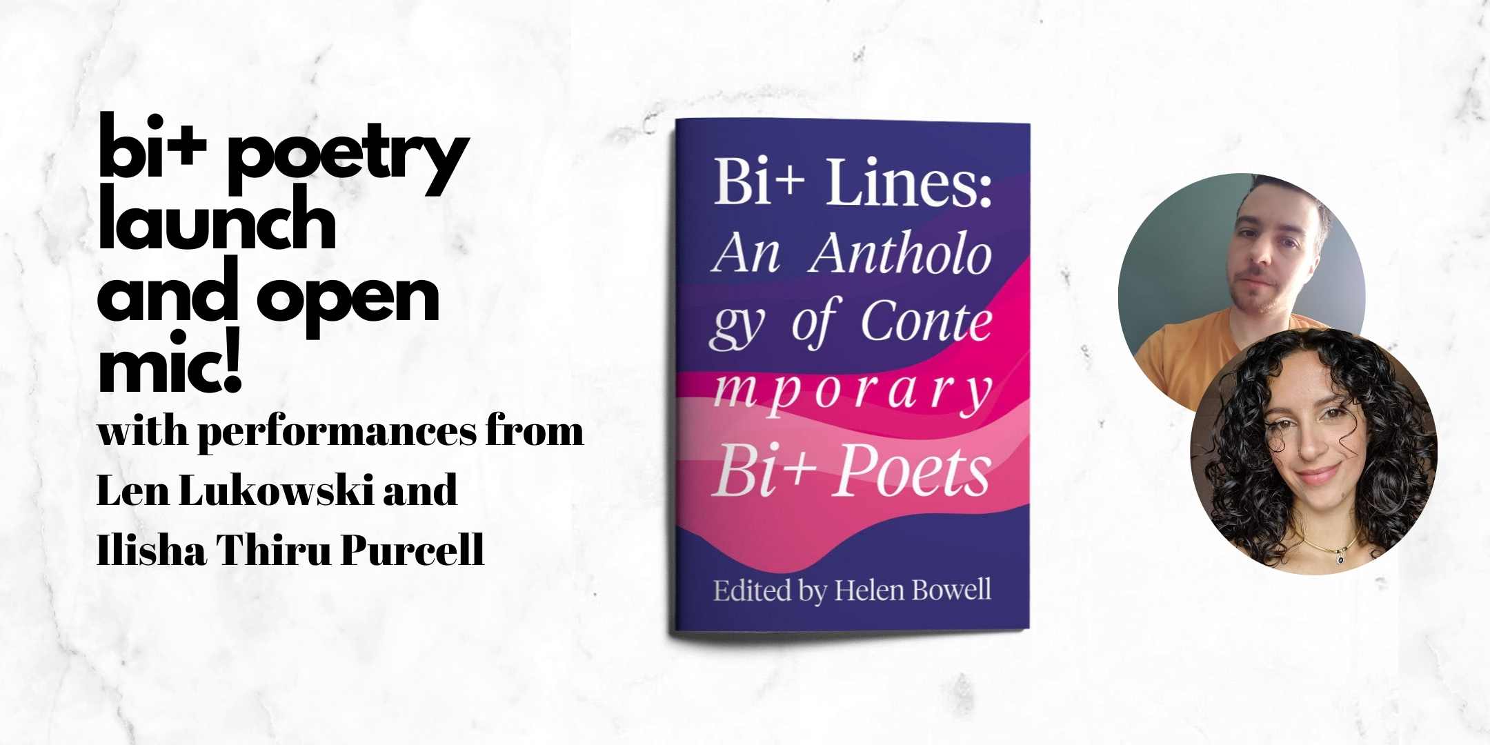 Bi+ Lines Poetry Launch and Open Mic!, with Helen Bowell, Len Lukowski and Ilisha Thiru Purcell