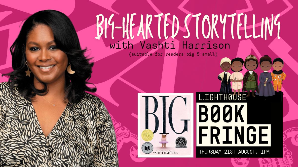 Big-hearted Storytelling with Vashti Harrison (suitable for wee ones), with Vashti Harrison