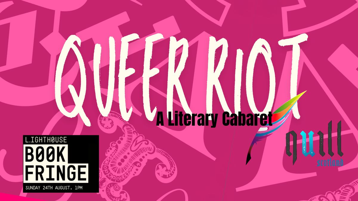 Queer RIOT: A Literary Cabaret from Quill, with Quill Perfomers
