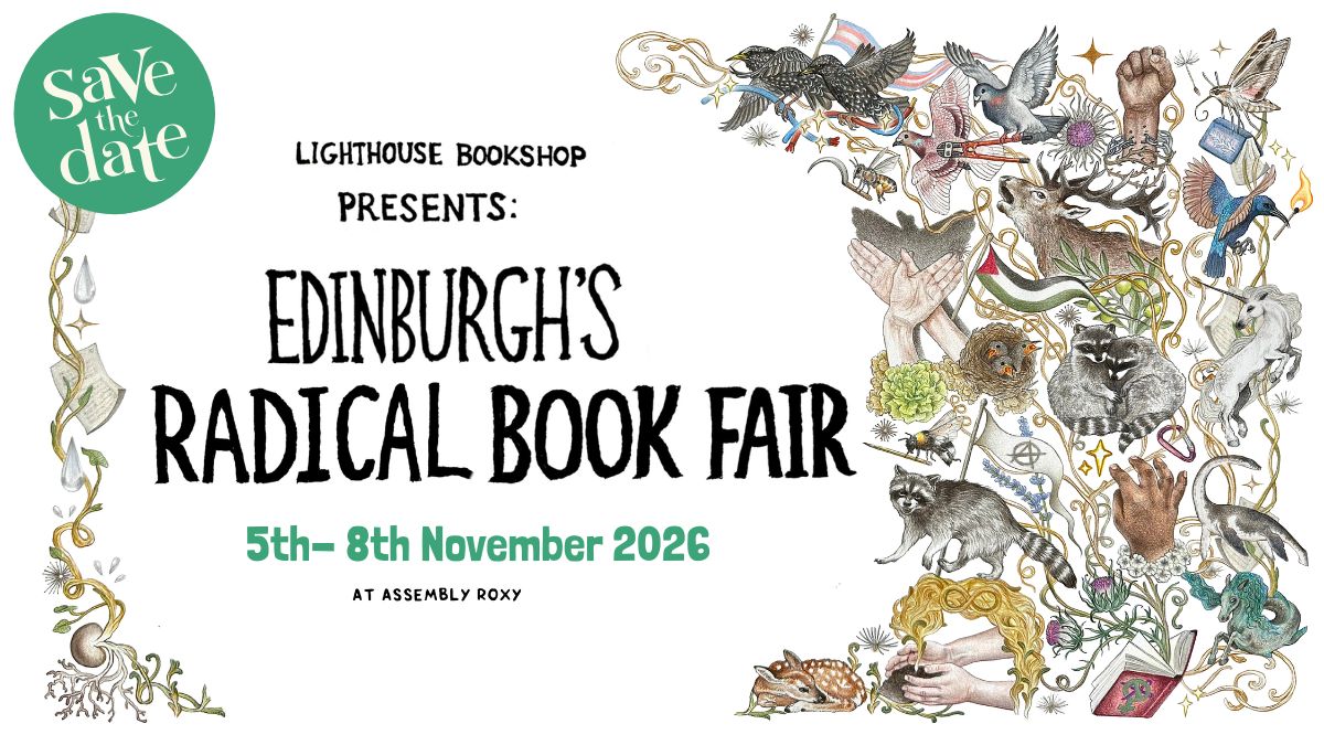 Edinburgh's Radical Book Fair 2026: Save The Date, with null