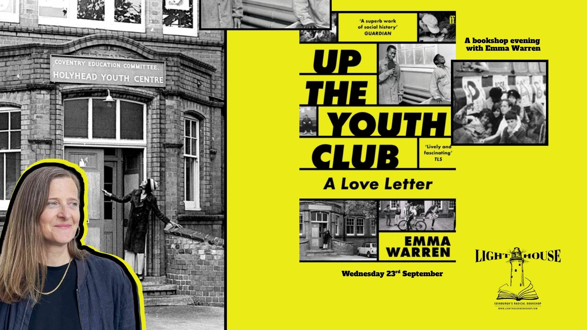 Up the Youth Club : Emma Warren Illuminates a Hidden History + Social, with Emma Warren, Rosie Hampton