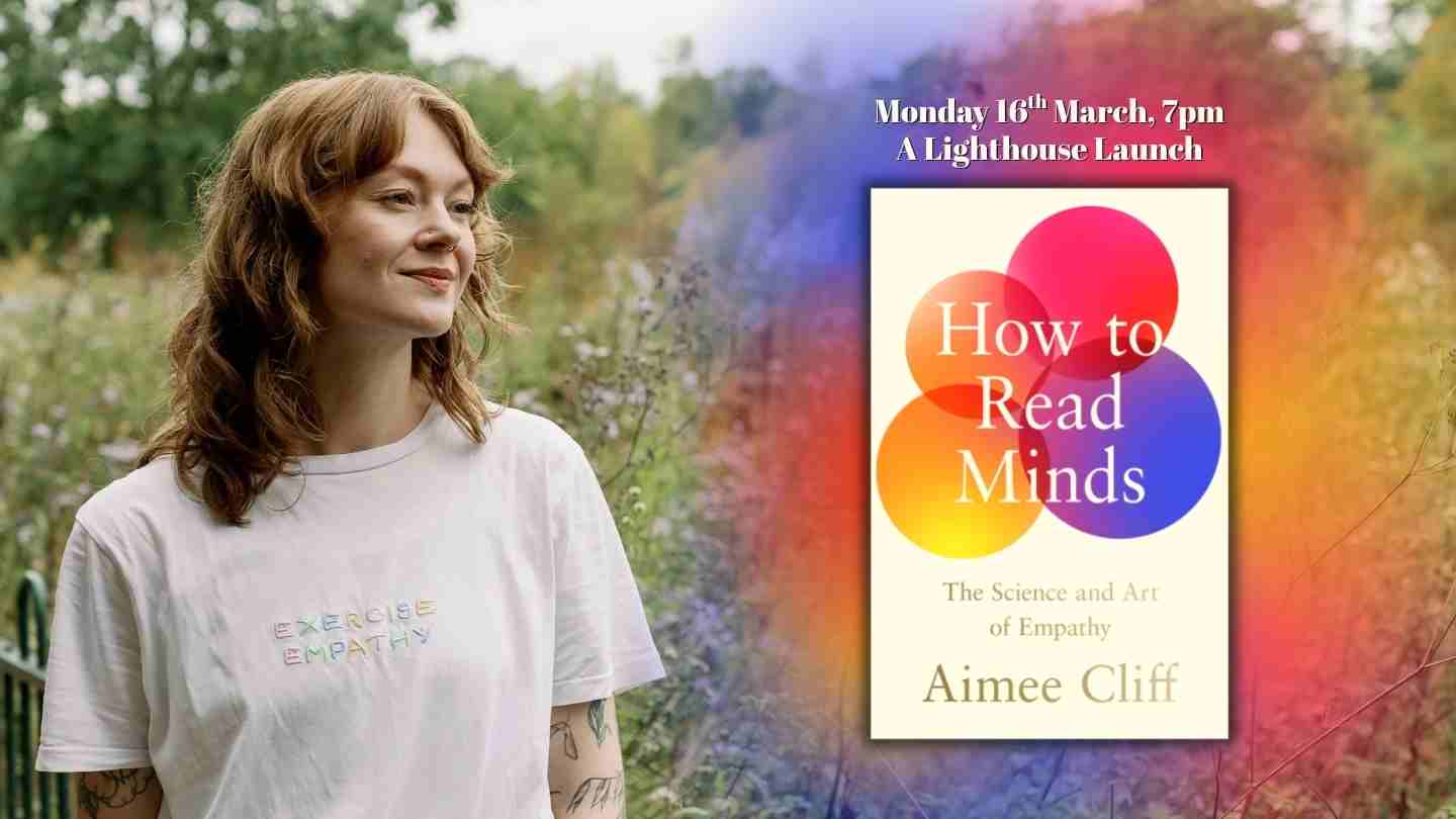 How to Read Minds :  Aimee Cliff  on the Art & Science of Empathy, with Aimee Cliff
