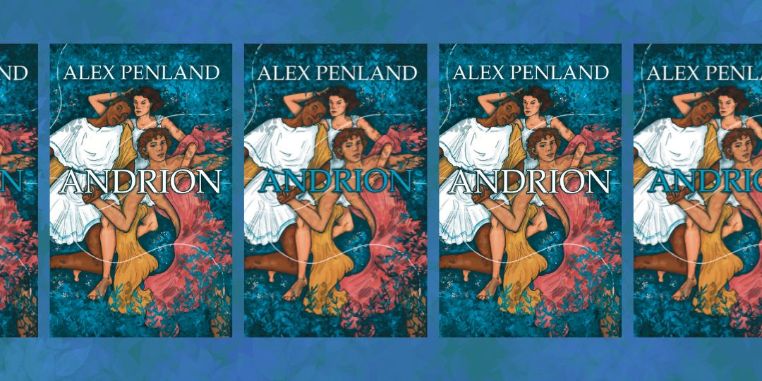Andrion: Queer steampunk antiquity from Alex Penland, with Alex Penland & Lindz McLeod