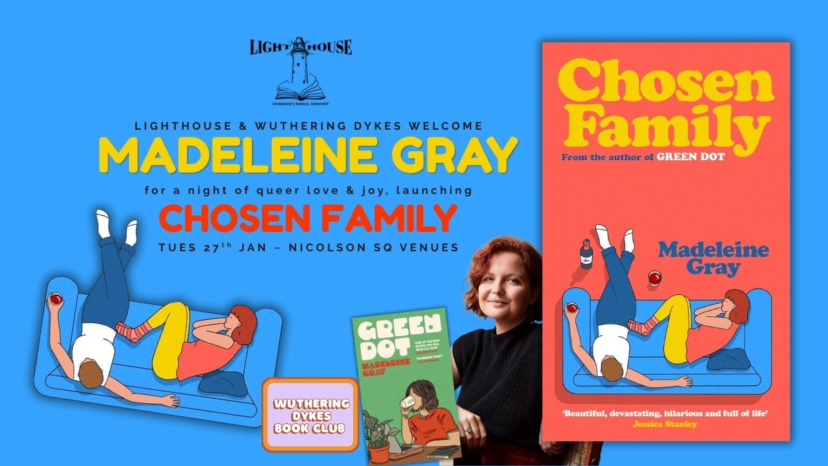 Chosen Family: the new Madeleine Gray Launch with Wuthering Dykes , with Madeleine Gray & Anahit Behrooz