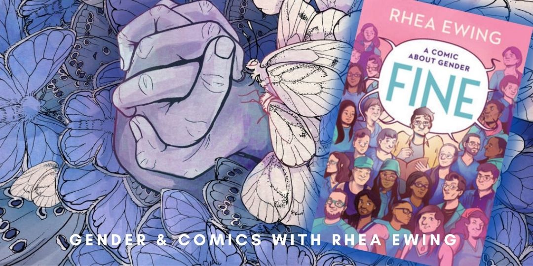 FINE: Gender & Comics, with Rhea Ewing & Eve Greenwood
