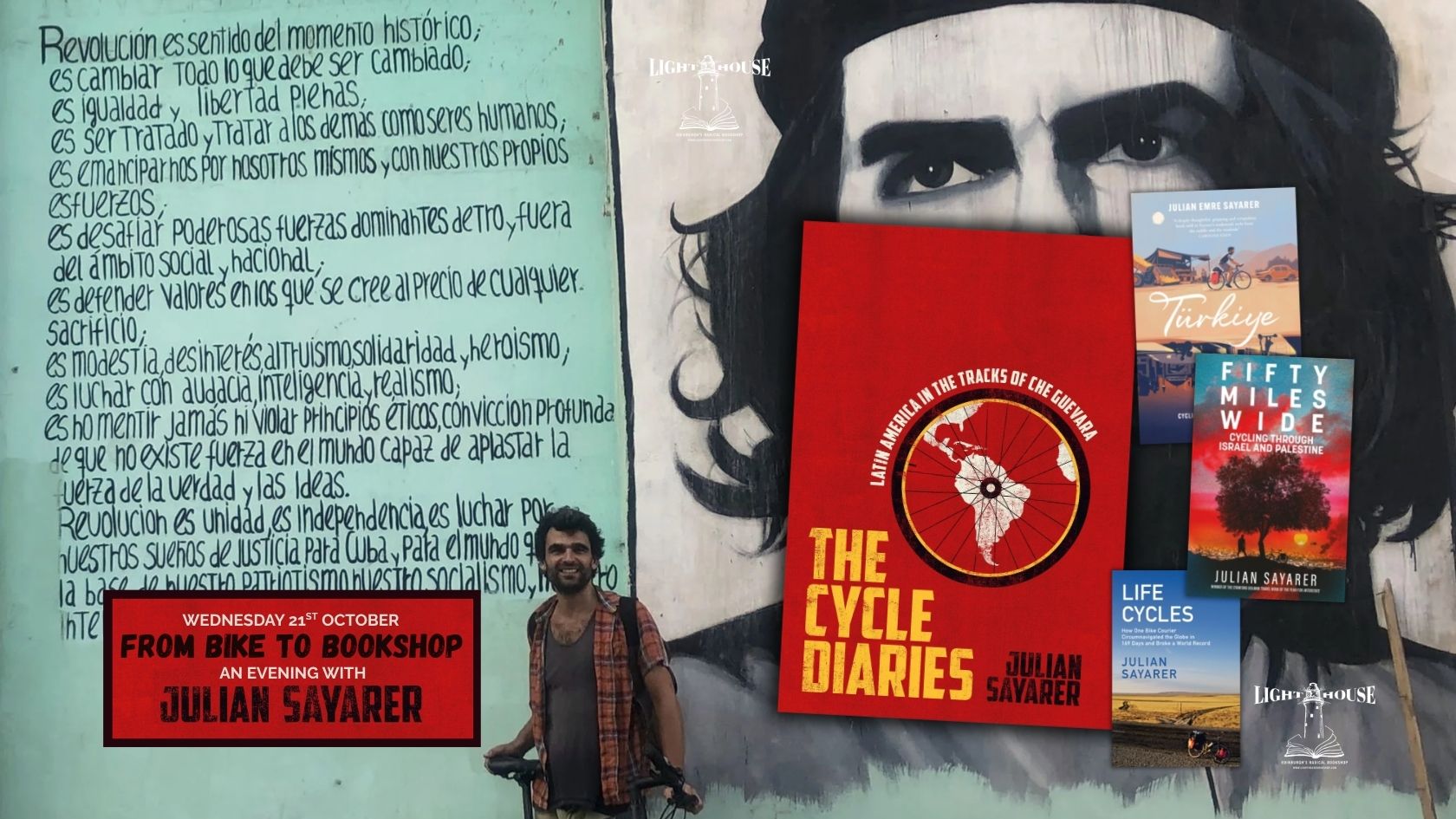 The Cycle Diaries : Latin America in the Tracks of Che Guevara with Julian Sayarer, with  Julian Sayarer