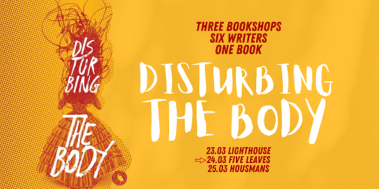 Disturbing The Body II: Feminism & disability with Five Leaves Bookshop, with Louise Kenward, Laura Elliott & Five Leaves Bookshop
