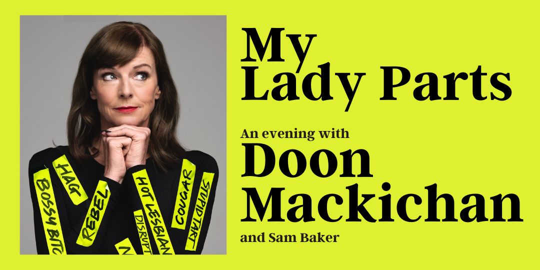 My Lady Parts: An evening with Doon Mackichan, with Doon Mackichan & Sam Baker