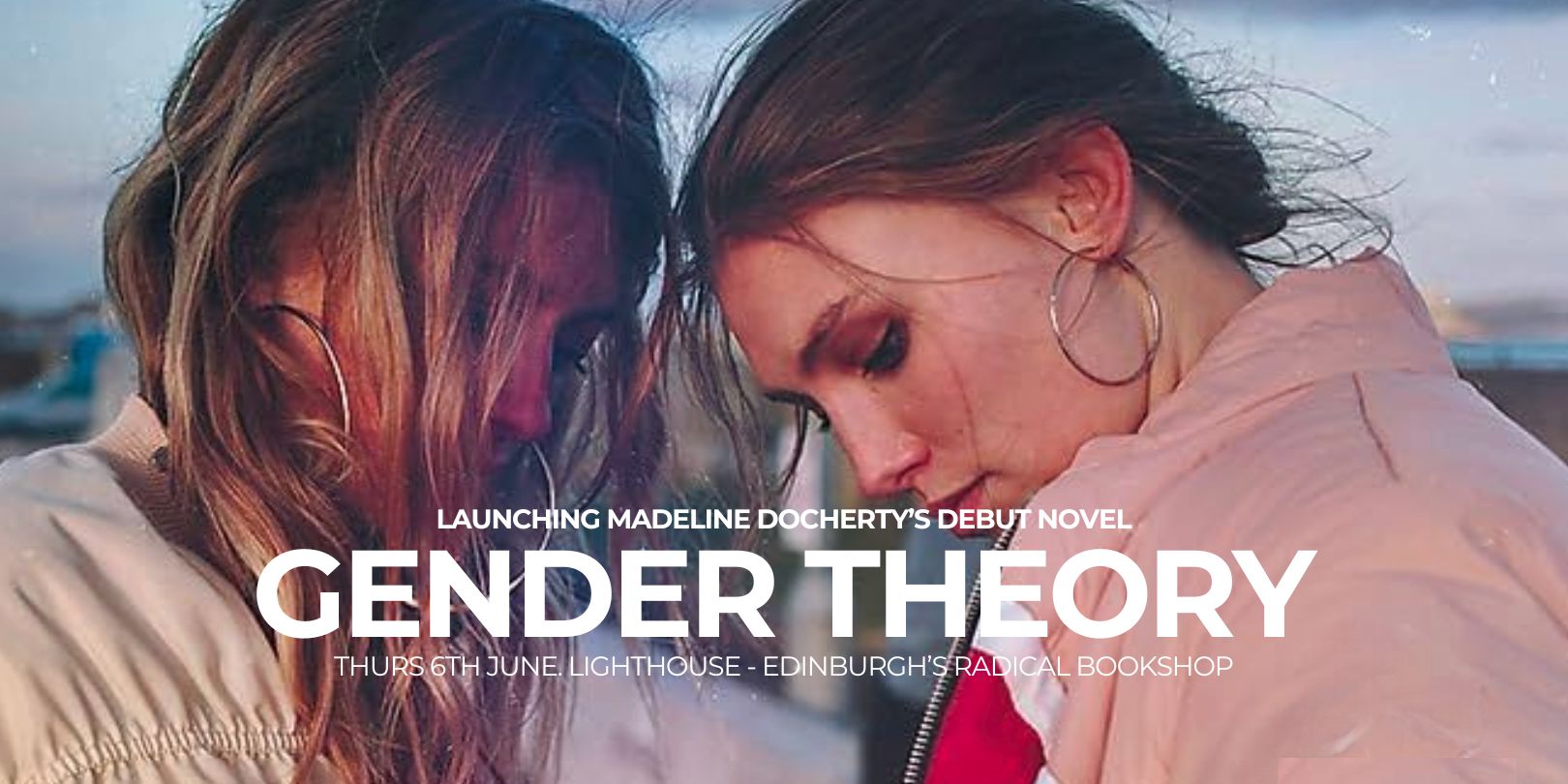 Madeline Docherty launches Gender Theory: celebrating a blazing new voice in Scottish fiction, with Madeline Docherty & Anahit Behrooz