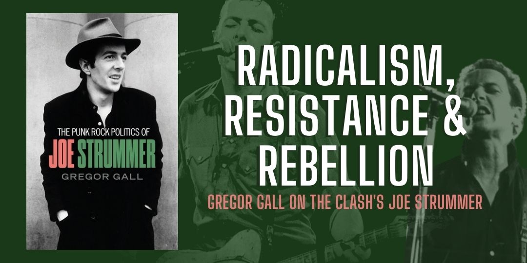 The punk rock politics of Joe Strummer, with Gregor Gall