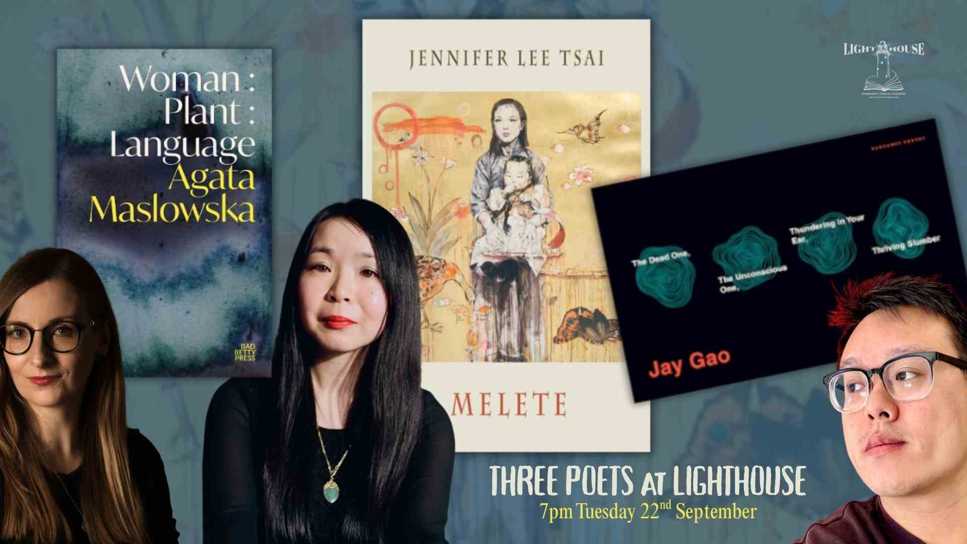 Three Poets at Lighthouse: Launching Jennifer Lee Tsai's Melete and Jay Gao's The Dead One... with Agata Maslowska, with Jennifer Lee Tsai, Jay Gao, Agata Maslowska