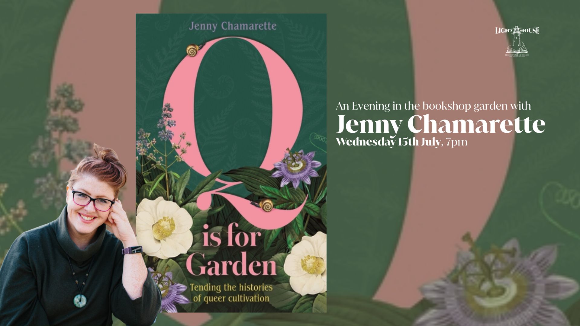 Q is for Garden: Jenny Chamarette on Tending the Histories of Queer Cultivation, with Jenny Chamarette
