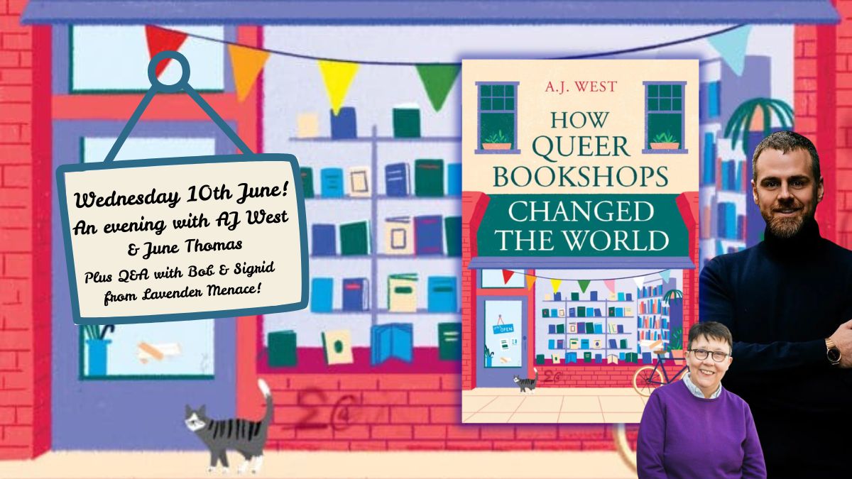 image for event: How Queer Bookshops Changed the World: An Evening with AJ West and June Thomas