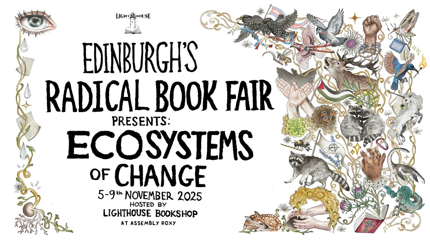 Edinburgh's Radical Book Fair 2025: Ecosystems of Change, with null