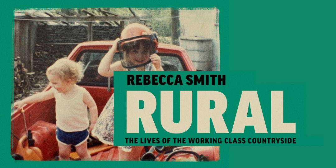 Lighthouse Rural Rebecca Smith on the Lives of the Working Class