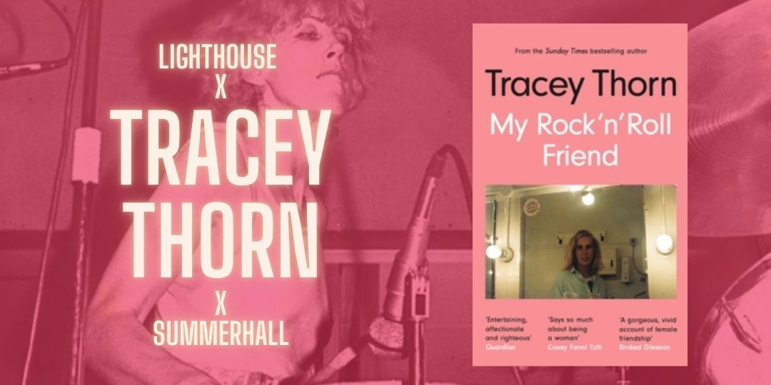 Tracey Thorn: My Rock 'n' Roll Friend - 7pm!, with Tracey Thorn