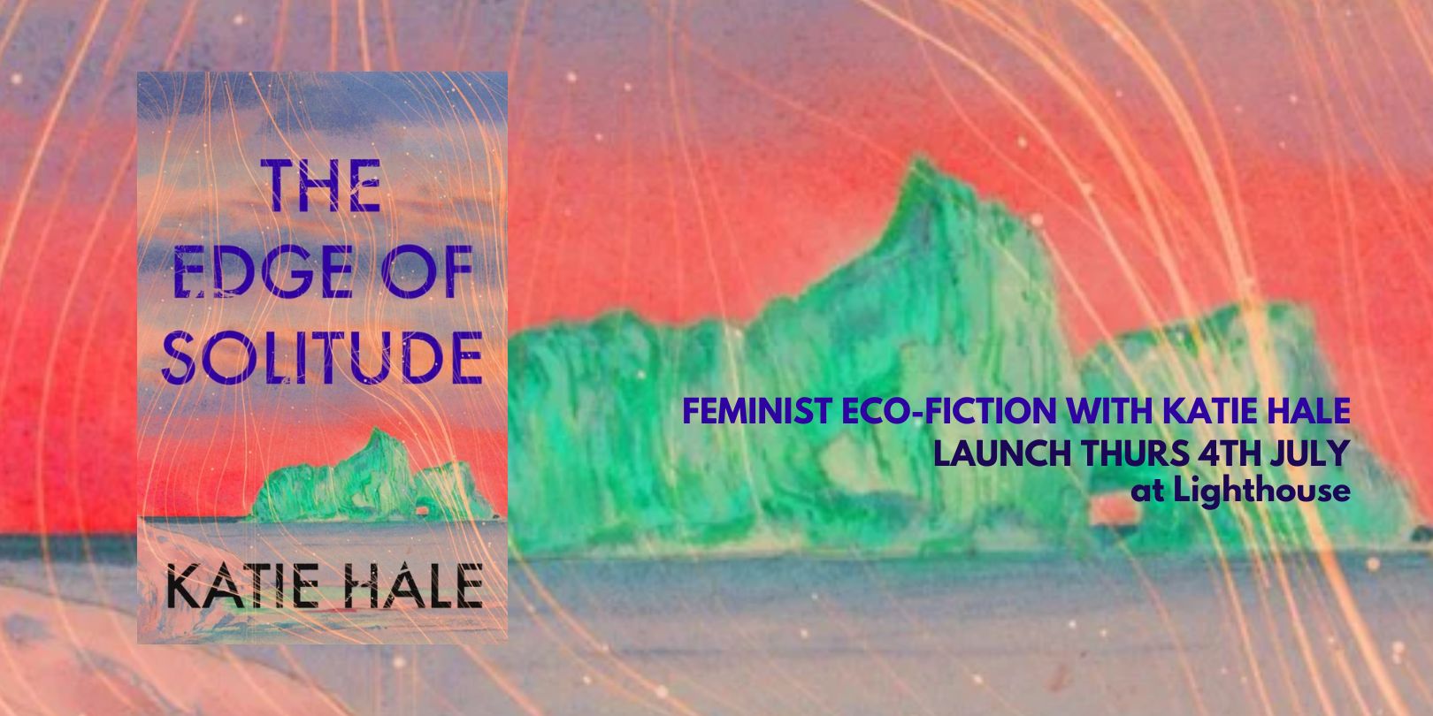 The Edge of Solitude: Feminist eco-fiction with Katie Hale, with Katie Hale
