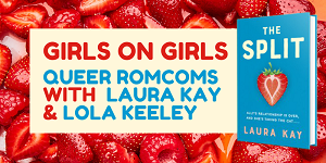 Girls On Girls: Laura Kay & her new lesbian romcom, with Laura Kay & Lola Keeley