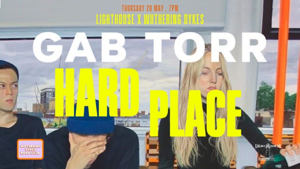 Hard Place: Queer Lit night with Gab Torr & Wuthering Dykes, with Gab Torr & Wuthering Dykes