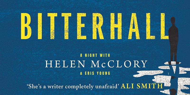 Bitterhall, with Helen McClory & Eris Young