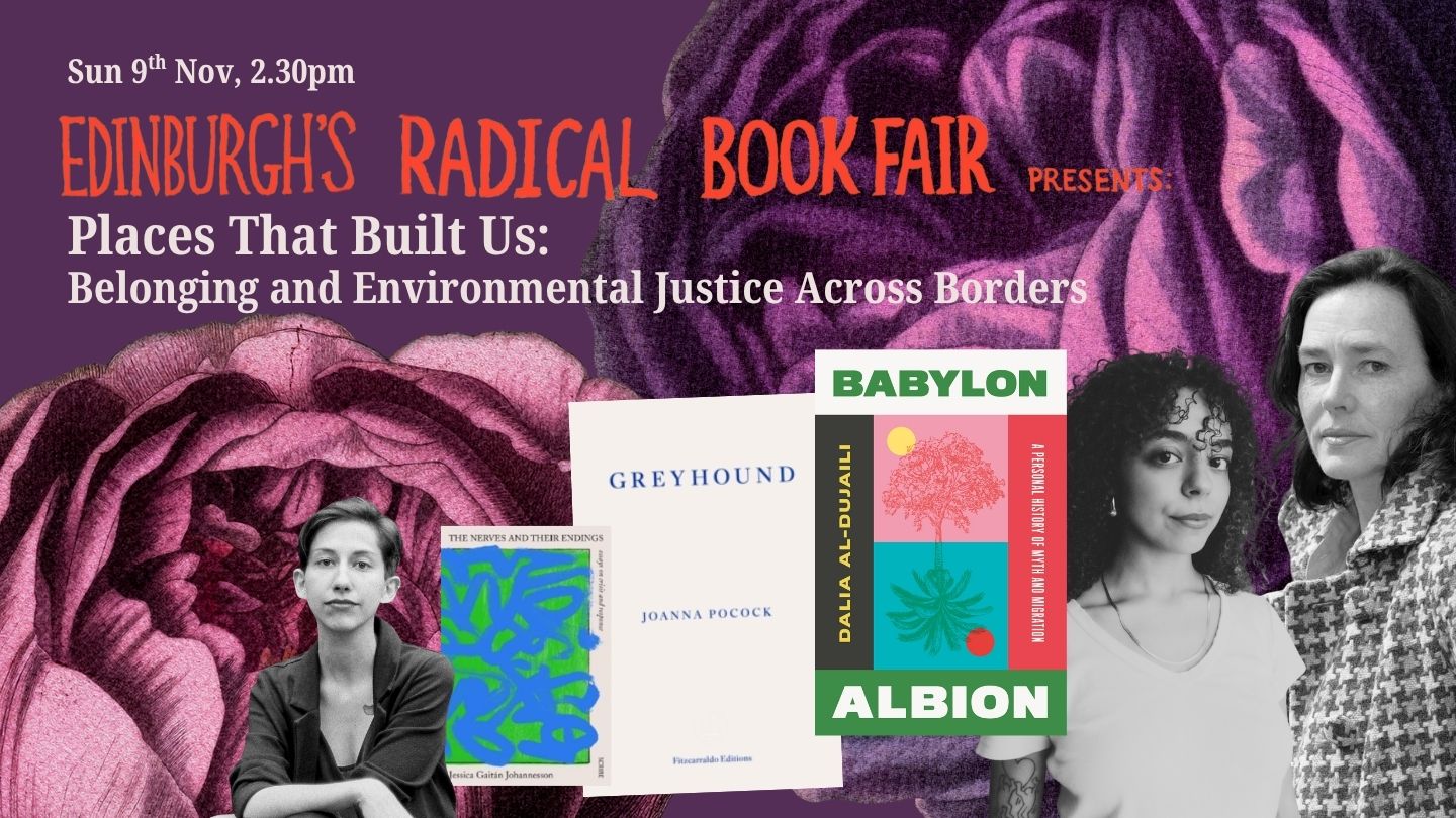 Places that Built Us: Belonging and Environmental Justice Across Borders, with Joanna Pocock, Dalia al-Dujaili, Jessica Gaitán Johannesson