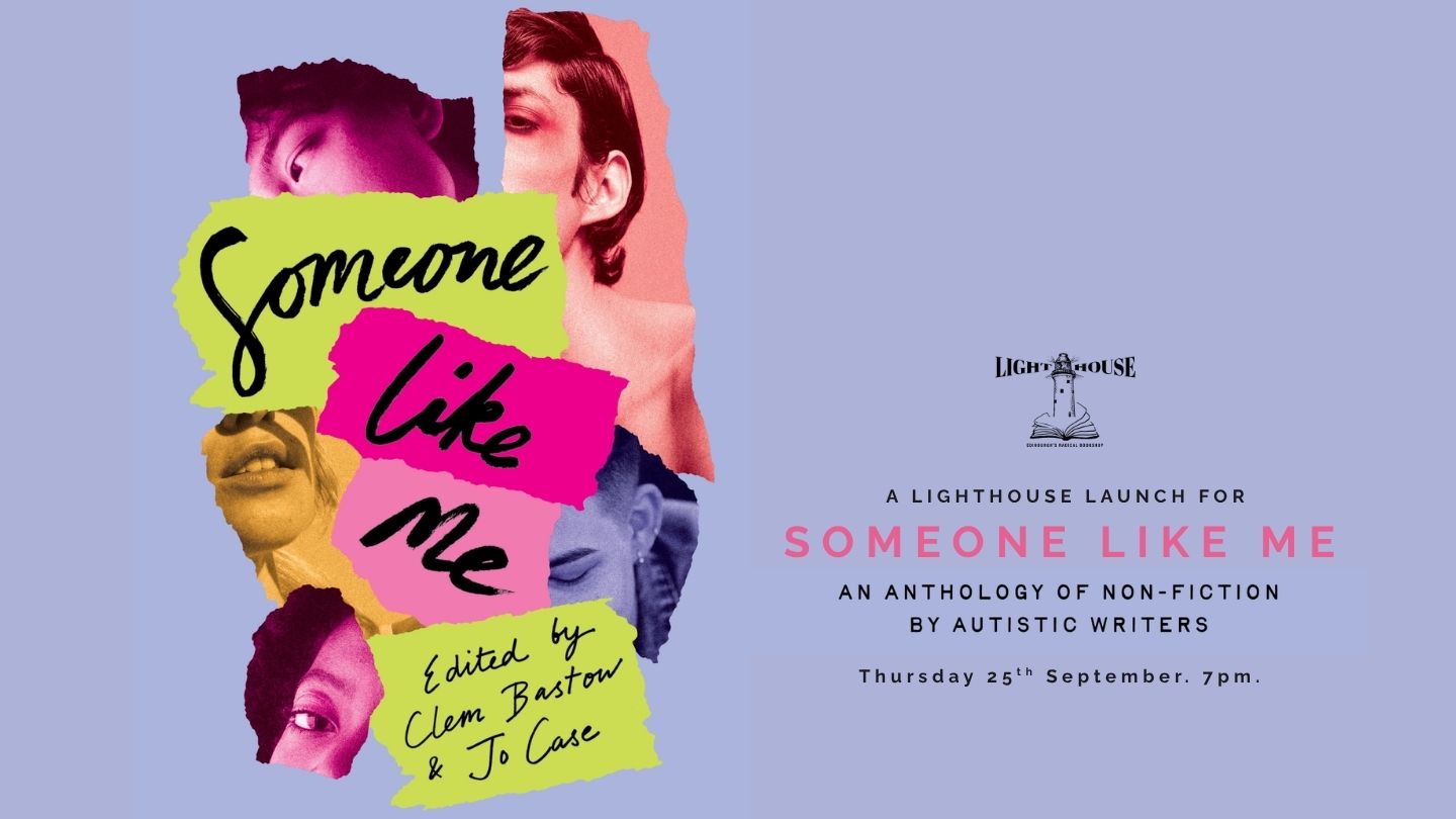 Someone Like Me: Launching an Anthology of Non-Fiction by Autistic Writers, with Julie Farrell, Fergus Murray & Elspeth Wilson