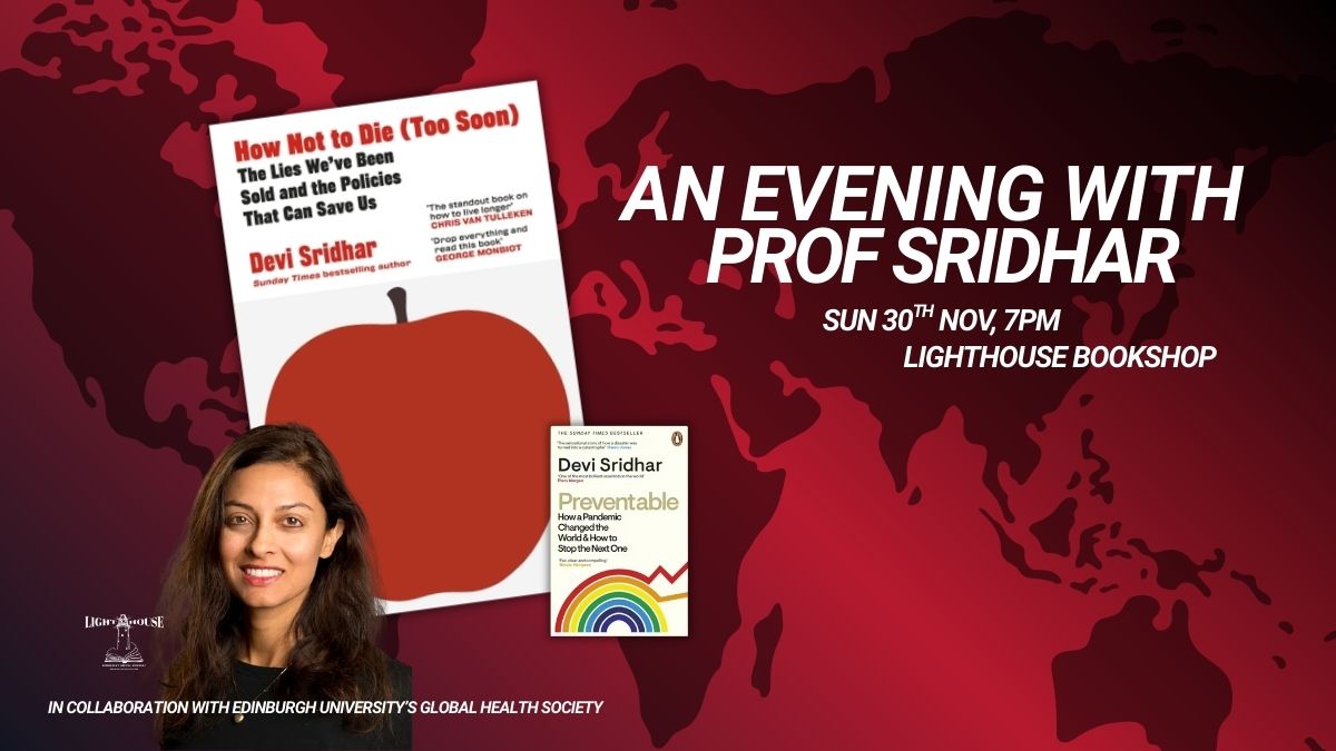 How Not to Die (Too Soon): An evening with Prof Devi Sridhar, with Devi Sridhar