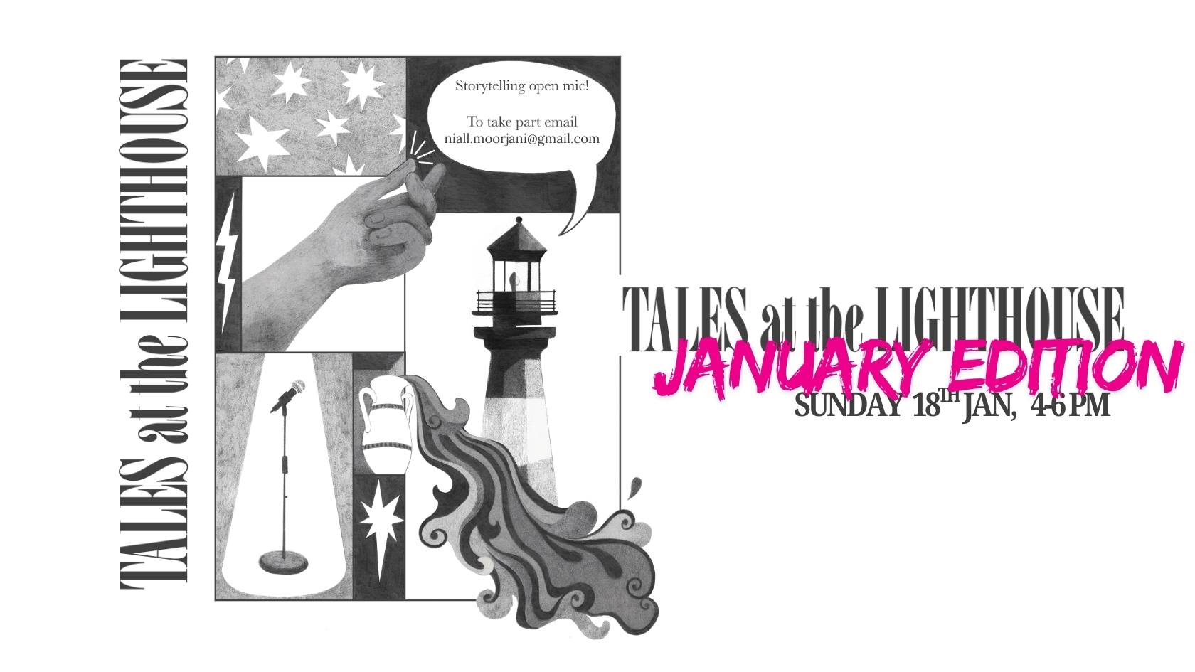 Tales at the Lighthouse: January, with Niall Moorjani and YOU!