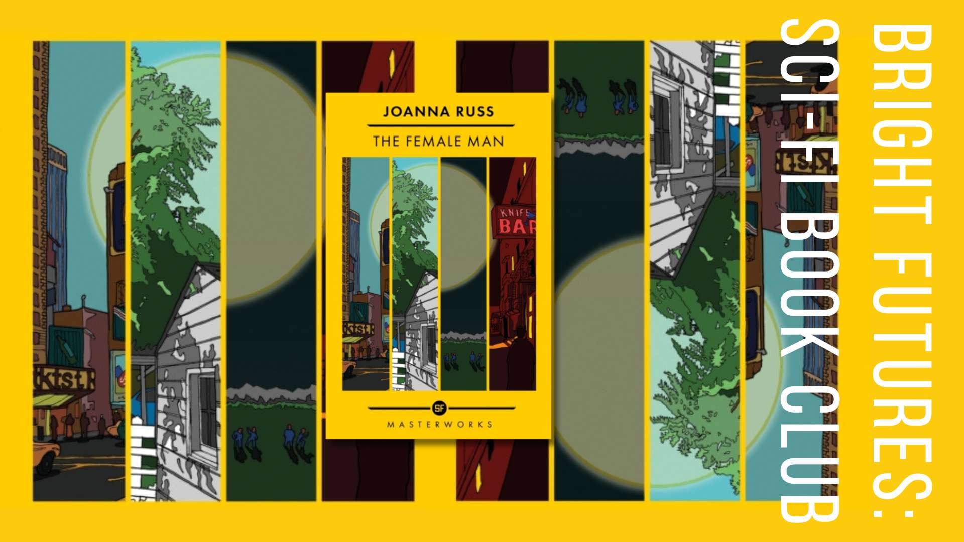 Bright Futures SCI-FI BOOK CLUB: The Female Man, with null