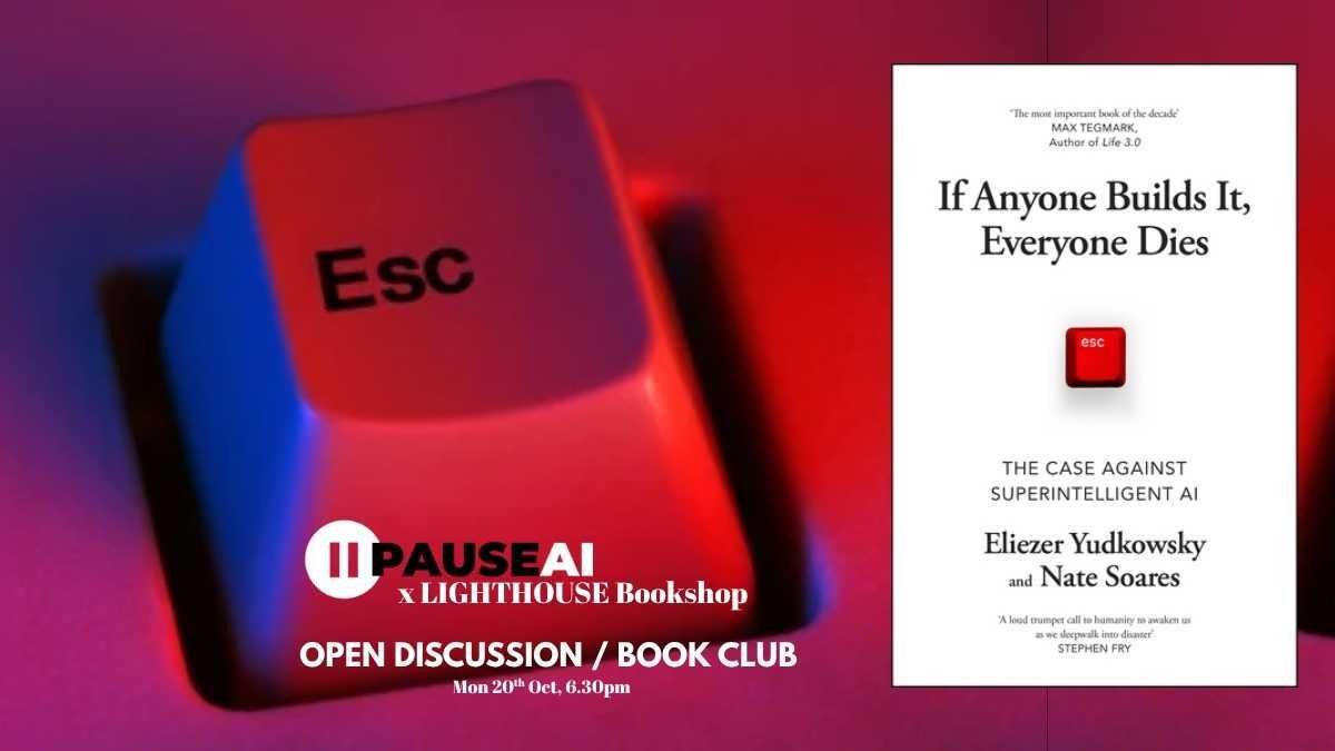 If Anyone Builds It, Everyone Dies: PauseAI hosts an evening of discussion around AI, with null